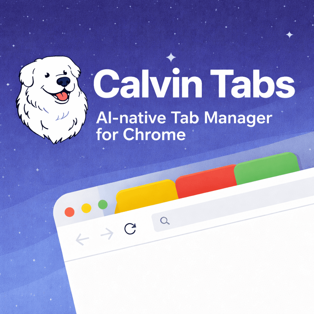 Calvin: Cross-platform AI Tab Manager