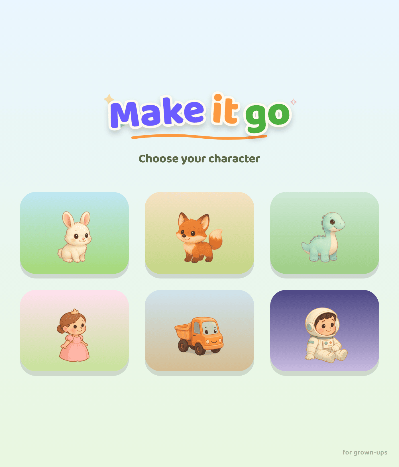 Choose your character — six original characters in a grid: bunny, fox, dino, princess, truck, astronaut